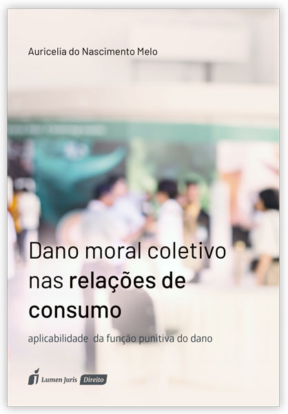 Dano Moral Coletivo Nas Rela Es De Consumo Livraria E Editora